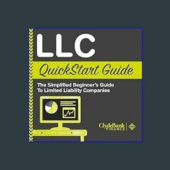 ((Ebook)) 📖 LLC QuickStart Guide: The Simplified Beginner's Guide to Limited Liability Companies #
