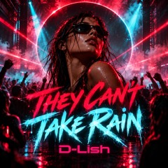 They Can't Take Rain