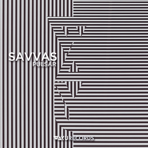 Premiere: Savvas - Pulsar [WAYU Records]