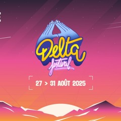 DJ SET DELTA FESTIVAL 2025 SCENE LE LAB