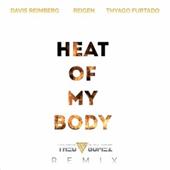 Davis Reimberg, Reigen, Thyago Furtado - Heat Of My Body (Théo Gomez Remix)