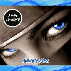 Pitch Invader - Hungry Eyez
