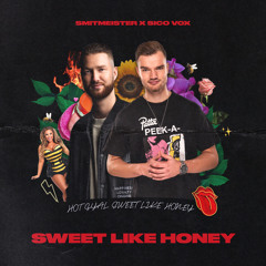 Smitmeister x Sico Vox - Sweet Like Honey