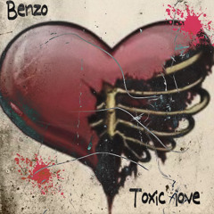 Benzo - toxic love