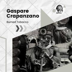 Gaspare Crapanzano - Burned Tobacco (Original Mix) - [ULR183]