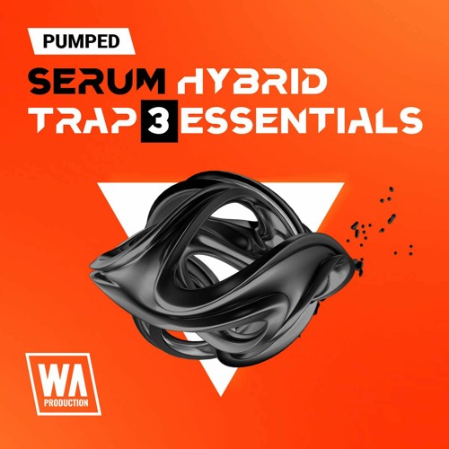 Pumped Serum Hybrid Trap Essentials 3 | 90 Xfer Serum Presets