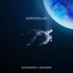 SVDYMONT,UFAXUFA - INTERSTELLAR