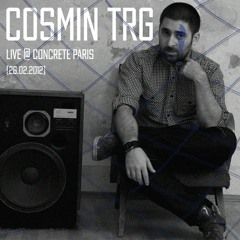 Cosmin TRG - Live @ Concrete, Paris (26.02.2012)