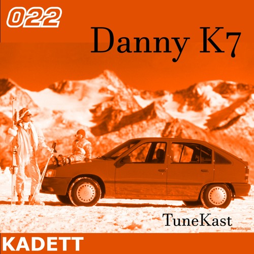 KADETT MUSIK TUNEKAST 022 - Danny K7