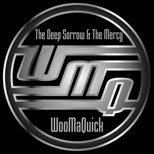 WooMaQuick - The Deep Sorrow & The Mercy (PHARAOH ULTIMATE BEAT CONTEST)