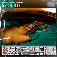7vvch & Tommy Soprano - 52 Hertz
