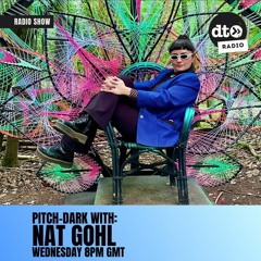 Pitch Dark #6 with Nat Gohl