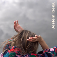 Jestem rzeką (feat. Bela Komoszyńska)