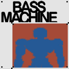 BASS_MACHINE