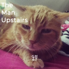 The Man Upstairs