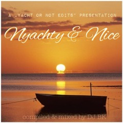 Nyachty & Nice (A 'Yacht Or Not Edits' Presentation)