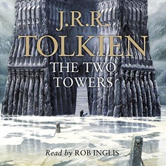 Lord of The Rings 03: The Two Towers, by: J.R.R. Tolkien, Narrated by: Rob Inglis