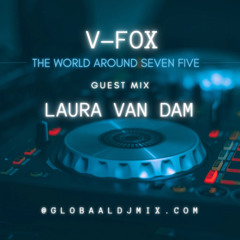 V-FOX - The World Around Seven Five 228 (Guest Mix Laura Van Dam) (05 APRIL 2025)