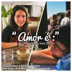 Ride "Amor é" by Paulo Fisher & Ricardo Arnaut - 24h Beach Marathon
