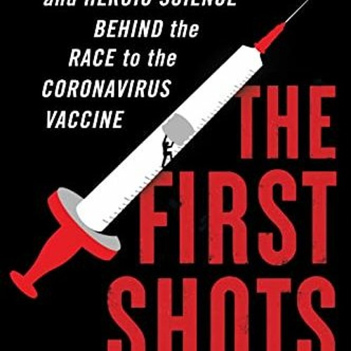 GET [KINDLE PDF EBOOK EPUB] The First Shots: The Epic Rivalries and Heroic Science Be