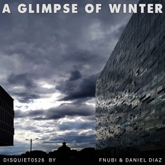 A Glimpse of Winter (disquiet0526) with Fnubi