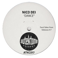 Nico Dei "Dance" (Original Mix) (Preview) (Taken from Tektones #17)(Out 19/12/25)