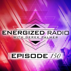 Energized Radio 150 With Derek Palmer