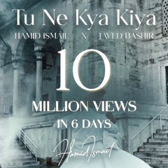Tu Ne Kia Kiya- Hamid Ismail x Javed Bashir.mp3