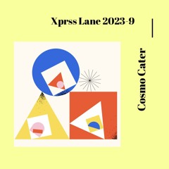 Xprss Lane 2023-9 [HOUSE]