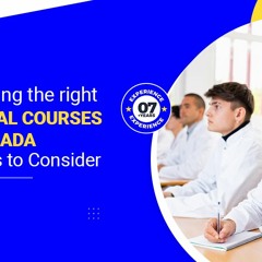 Choosing The Right Medical Courses In Canada Factors To Consider