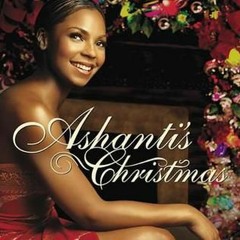 Ashanti - Christmas Time Again (Little Town Edit)