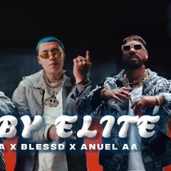 Blessd, Anuel AA, Ozuna - BABY ELITE