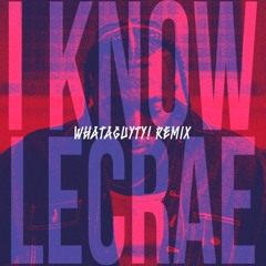 I Know - Lecrae - whataguyty! Remix