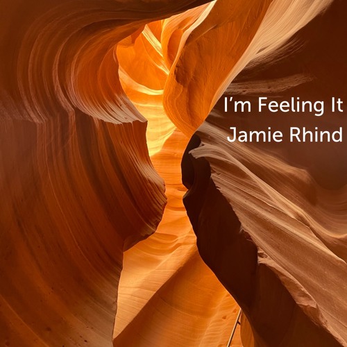 I'm Feeling It - Jamie Rhind