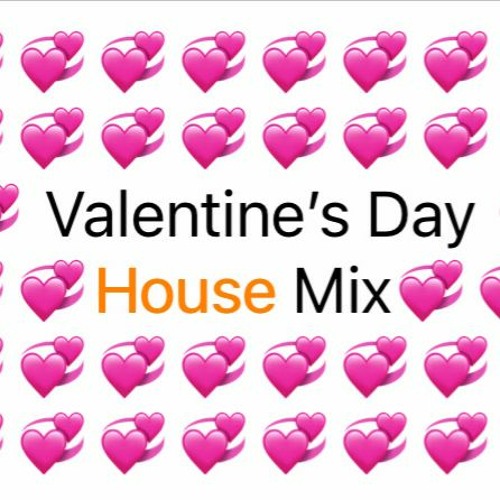 VALENTINES DAY HOUSE MIX (TRACKLIST IN DESCRIPTION)