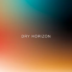 DRY HORIZON