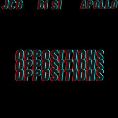 OPPOSITIONS (feat. Di Si and Apollo)