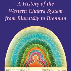 Kindle⚡online✔PDF Rainbow Body: A History of the Western Chakra System from Blavatsky to Brenna