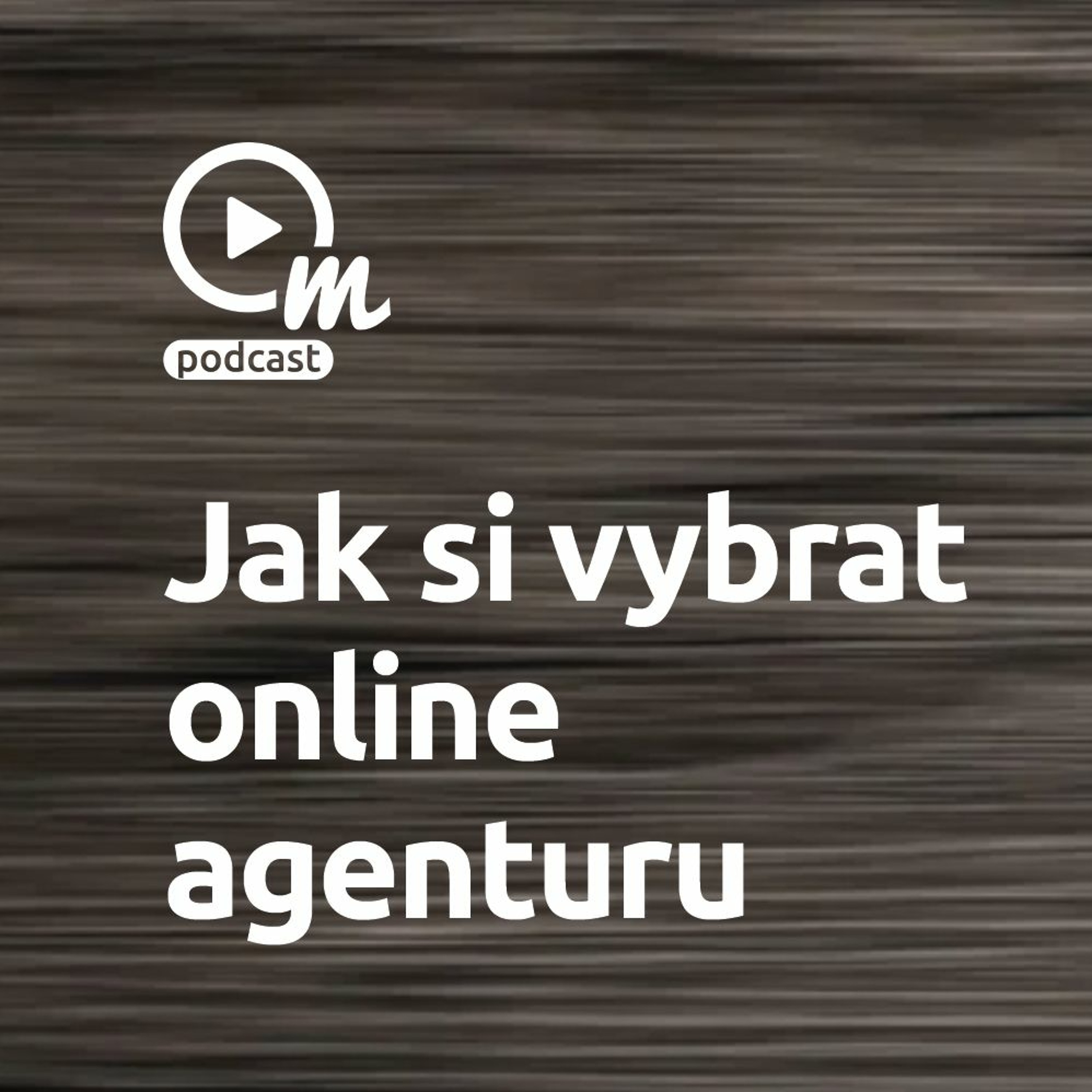 Marketingová agentura jako skvělý parťák episode artwork