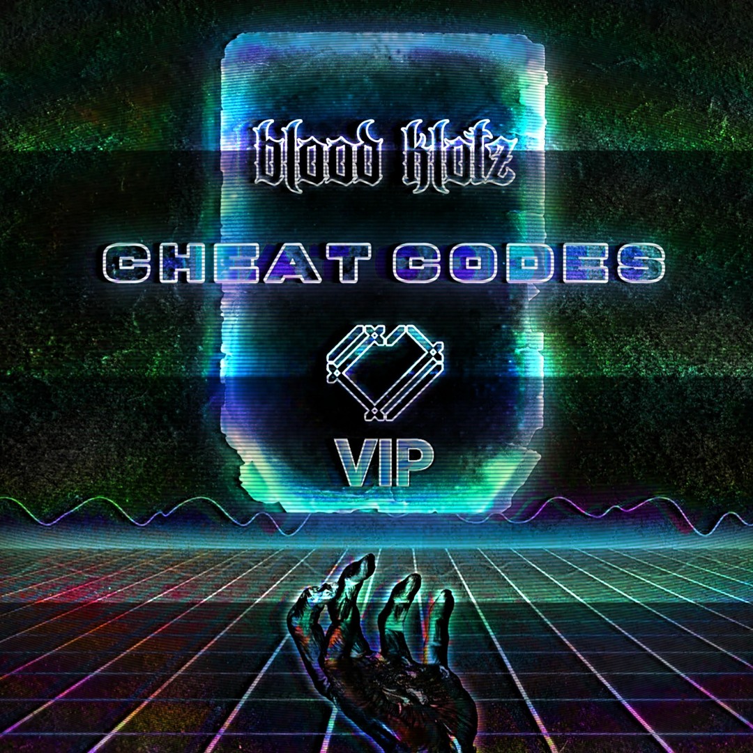 Stream Cheat Codes (VIP) by Blood Klotz Listen online for free on