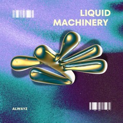Liquid Machinery - Experimental Techno