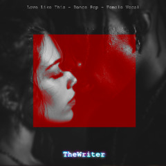 Love Like This [Dance Pop - Female Vocal]
