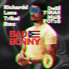 DtMF - Bad Bunny (Riichardd Luna Tribal Rmx For Romina) DEMO FILT3R COPYRG