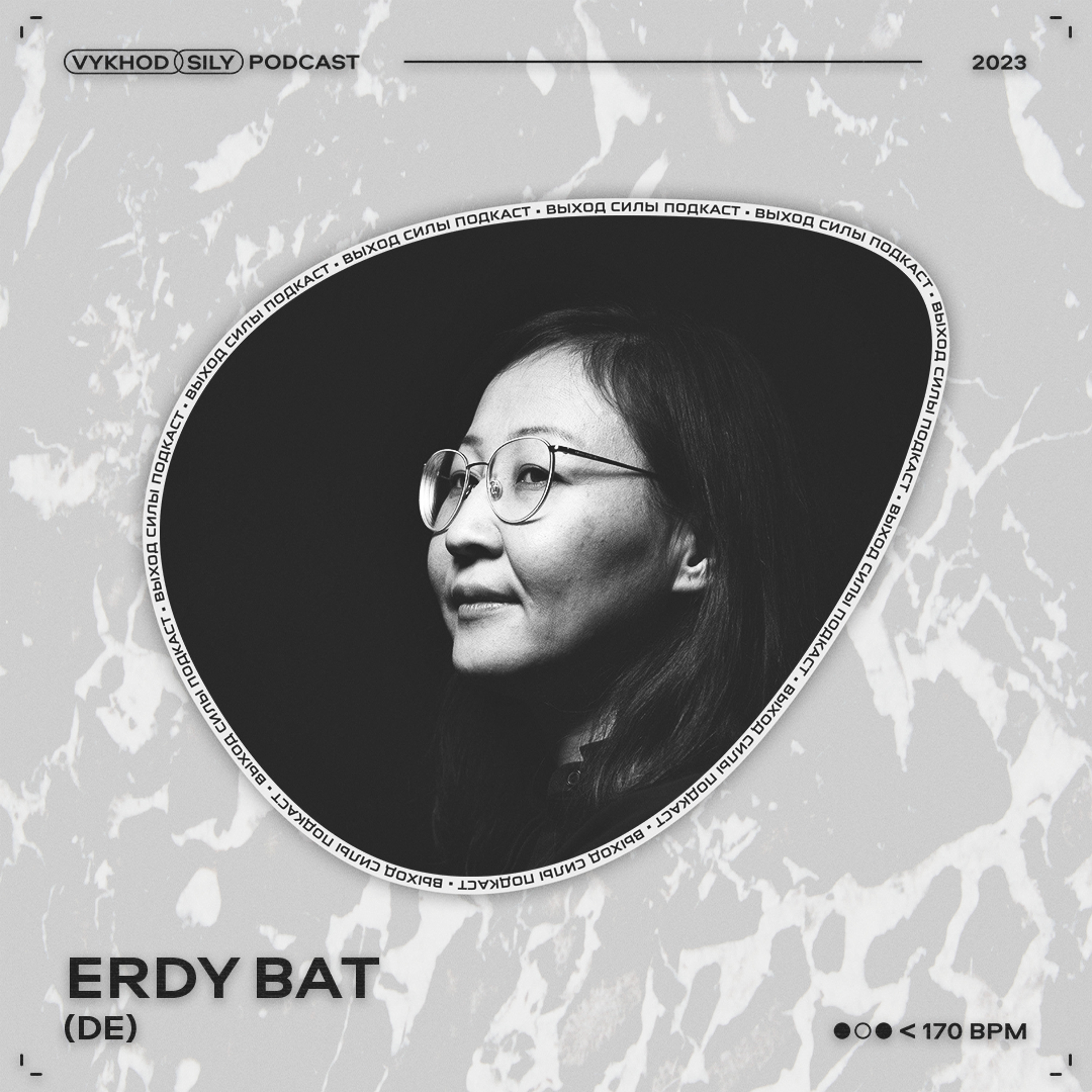 Vykhod Sily Podcast - Erdy Bat Guest Mix (2) episode artwork