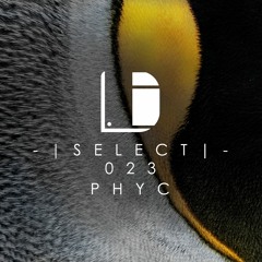 Drone Select 023 /// PHYC