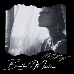 Breathe / Machine