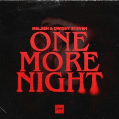 Melsen & Dwight Steven - One More Night [Be Yourself Music]