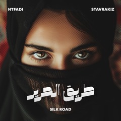 Ntfadi, Stavrakiz - Silk Road | طريق الحرير