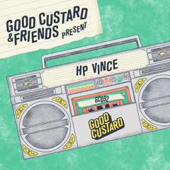 Good Custard Mixtape 092: HP Vince