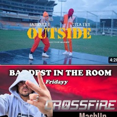 Samory I ft Lila Ike - Baddest Outside (Crossfire Baddest in the Room MashUp) Fridayy